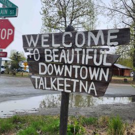 Historical 'Welcome to Beautiful Downtown Talkeetna' wooden sign
